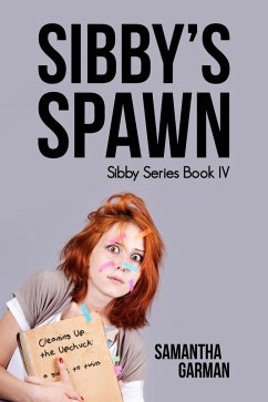 Cover Sibby's Spawn (Sibby Series, #4) (eBook, ePUB)