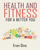 Health an Fitness - For a better you (eBook, ePUB)