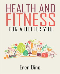 Health an Fitness - For a better you (eBook, ePUB) - Dinc, Eren