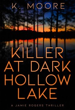Killer at Dark Hollow Lake (eBook, ePUB) - Moore, K.