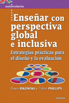 Enseñar con perspectiva global e inclusiva (eBook, ePUB) - Bikowski, Dawn; Philips, Talinn