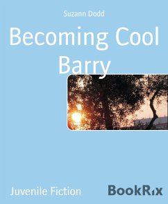 Becoming Cool Barry (eBook, ePUB) - Dodd, Suzann