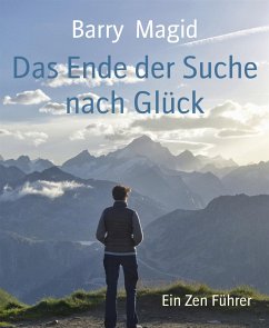 Das Ende der Suche nach Glück (eBook, ePUB) - Magid, Barry