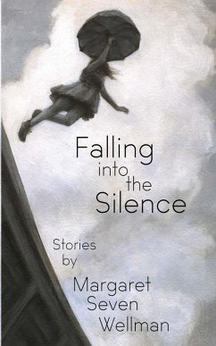 Falling Into the Silence (eBook, ePUB) - Wellman, Margaret Seven