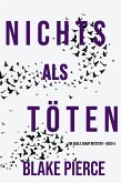 Nichts Als Töten (Ein Adele Sharp Mystery - Buch 4) (eBook, ePUB)