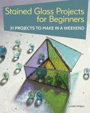 Stained Glass Projects for Beginners (eBook, ePUB)