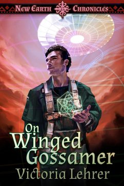 On Winged Gossamer (New Earth Chronicles, #3) (eBook, ePUB) - Lehrer, Victoria