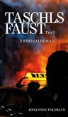 Taschls Faust - Teil 1 (eBook, ePUB)