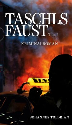 Taschls Faust - Teil 1 (eBook, ePUB) - Toldrian, Johannes