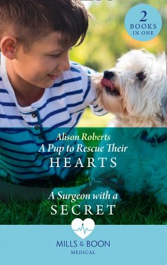 A Pup To Rescue Their Hearts / A Surgeon With A Secret: A Pup to Rescue Their Hearts (Twins Reunited on the Children's Ward) / A Surgeon with a Secret (Twins Reunited on the Children's Ward) (Mills & Boon Medical) (eBook, ePUB) - Roberts, Alison