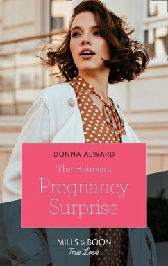 The Heiress's Pregnancy Surprise (eBook, ePUB) - Alward, Donna