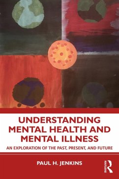 Understanding Mental Health and Mental Illness (eBook, ePUB) - Jenkins, Paul H.