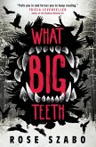 What Big Teeth (eBook, ePUB)