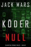 Köder Null (Ein Agent Null Spionage-Thriller - Buch #8) (eBook, ePUB)