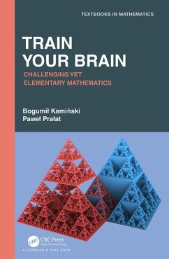 Train Your Brain (eBook, ePUB) - Kaminski, Bogumil; Pralat, Pawel Train Your Brain (eBook, ePUB) - Kaminski, Bogumil; Pralat, Pawel