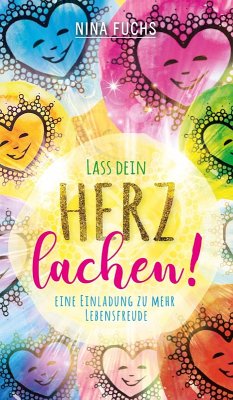 Lass dein Herz lachen (eBook, ePUB) - Fuchs, Nina