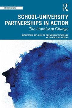 School-University Partnerships in Action (eBook, PDF) - Day, Christopher; Gu, Qing; Townsend, Andrew; Holdich, Catherine