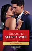 Seducing His Secret Wife (Redhawk Reunion, Book 2) (Mills & Boon Desire) (eBook, ePUB)