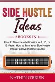 Side Hustle Ideas: 2 Books in 1 (eBook, ePUB)