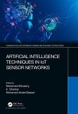 Artificial Intelligence Techniques in IoT Sensor Networks (eBook, ePUB)
