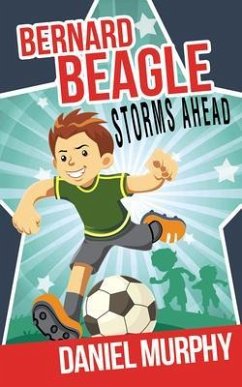 Bernard Beagle Storms Ahead (eBook, ePUB) - Murphy, Daniel