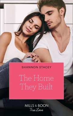 The Home They Built (Mills & Boon True Love) (Blackberry Bay, Book 3) (eBook, ePUB) - Stacey, Shannon