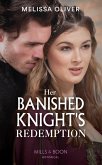Her Banished Knight's Redemption (Mills & Boon Historical) (Notorious Knights, Book 2) (eBook, ePUB)