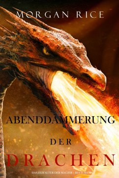 Abenddämmerung der Drachen (Das Zeitalter der Magier - Buch Sechs) (eBook, ePUB) - Rice, Morgan