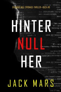 Hinter Null Her (Ein Agent Null Spionage-Thriller-Buch #9) (eBook, ePUB) - Mars, Jack