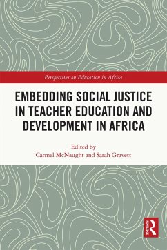 Embedding Social Justice in Teacher Education and Development in Africa (eBook, PDF) Embedding Social Justice in Teacher Education and Development in Africa (eBook, PDF)