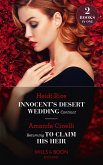 Innocent's Desert Wedding Contract / Returning To Claim His Heir: Innocent's Desert Wedding Contract / Returning to Claim His Heir (Mills & Boon Modern) (eBook, ePUB)