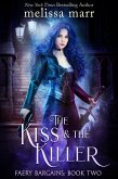 The Kiss & The Killer (Faery Bargains, #2) (eBook, ePUB)