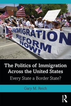 The Politics of Immigration Across the United States (eBook, ePUB) - Reich, Gary M.
