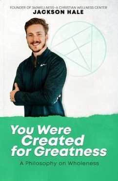 You Were Created for Greatness (eBook, ePUB) - Hale, Jackson