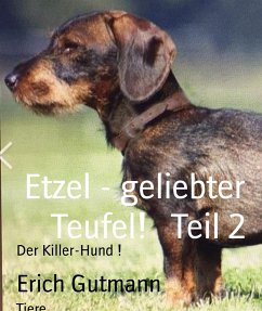 Etzel - geliebter Teufel! Teil 2 (eBook, ePUB) - Gutmann, Erich