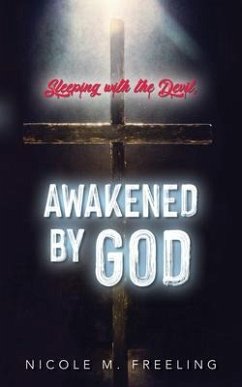 Cover Sleeping with the devil, Awakened by God (eBook, ePUB)