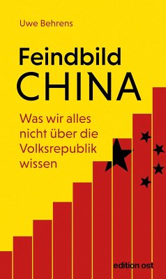 Feindbild China (eBook, ePUB) - Behrens, Uwe