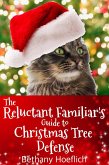 The Reluctant Familiar's Guide to Christmas Tree Defense (eBook, ePUB)
