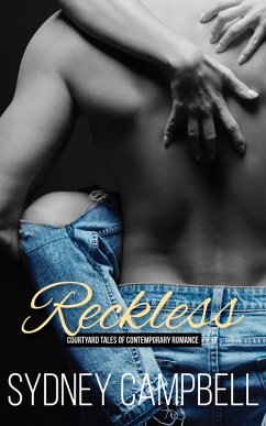 Reckless (Courtyard Tales of Contemporary Romance) (eBook, ePUB) - Campbell, Sydney