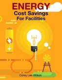 ENERGY Cost Savings For Facilities (eBook, ePUB) ENERGY Cost Savings For Facilities (eBook, ePUB)