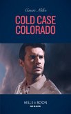Cold Case Colorado (An Unsolved Mystery Book, Book 1) (Mills & Boon Heroes) (eBook, ePUB)