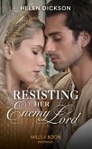 Resisting Her Enemy Lord (Mills & Boon Historical) (eBook, ePUB)
