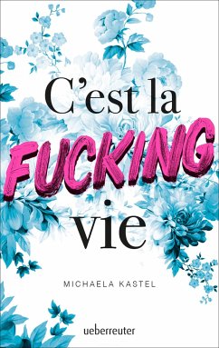 C'est la fucking vie (Mängelexemplar) - Kastel, Michaela
