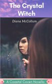 The Crystal Witch (The Coastal Coven, #1) (eBook, ePUB) The Crystal Witch (The Coastal Coven, #1) (eBook, ePUB)