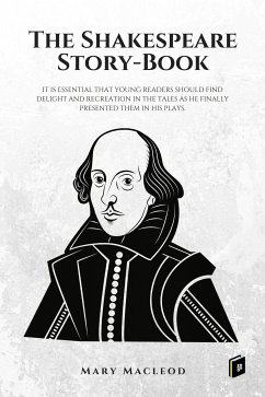 The Shakespeare Story-Book (eBook, ePUB) - MacLeod, Mary