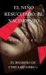 El Niño Resucitado: El Nacimiento... - Bild 1