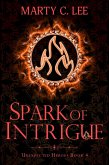 Spark of Intrigue (Unexpected Heroes, #4) (eBook, ePUB)