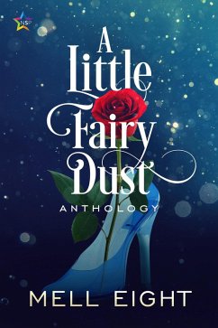 A Little Fairy Dust (eBook, ePUB) - Eight, Mell