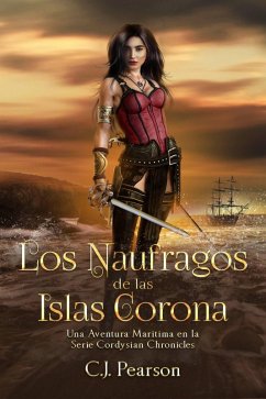 Los Náufragos de las Islas Corona. (Las Crónicas Cordysian, #5) (eBook, ePUB) - Pearson, C. J.