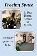 Freeing Space in Your Home, Office &... - Bild 1